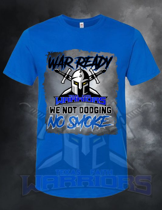 TFW - We not Dodging no smoke- Front Design Only